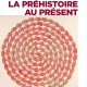 Couverture Préhistoire au présent