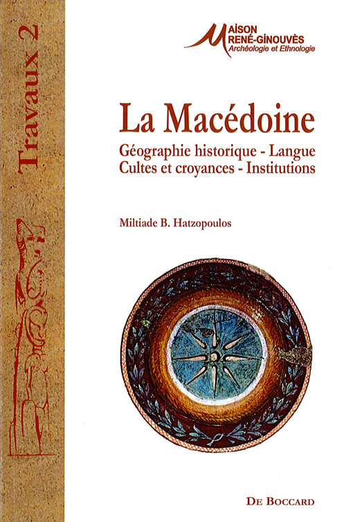 La Macédoine : Géographie historique, Langue, Cultes et croyances, Institutions