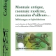 Monnaie antique, monnaie moderne, monnaies d'ailleurs